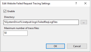 "Edit Website Failed Request Tracing Settings" dialog. "Enable" is checked and the other settings are at their defaults. Directory is "%SystemDrive%\inetpub\logs\FailedReqLogFiles" and "Maximum number of trace files" is 50